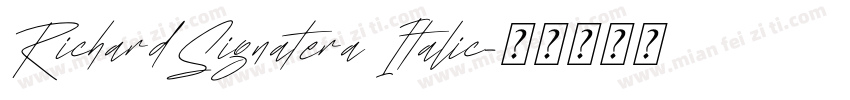 RichardSignatera Italic字体转换